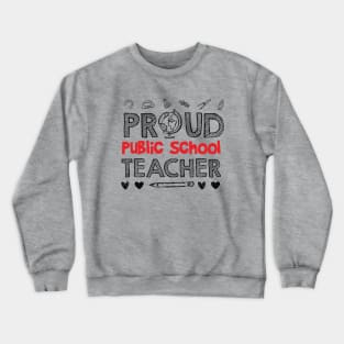 PROUD Public School TEACHER Crewneck Sweatshirt